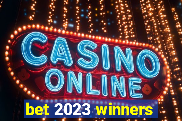 bet 2023 winners